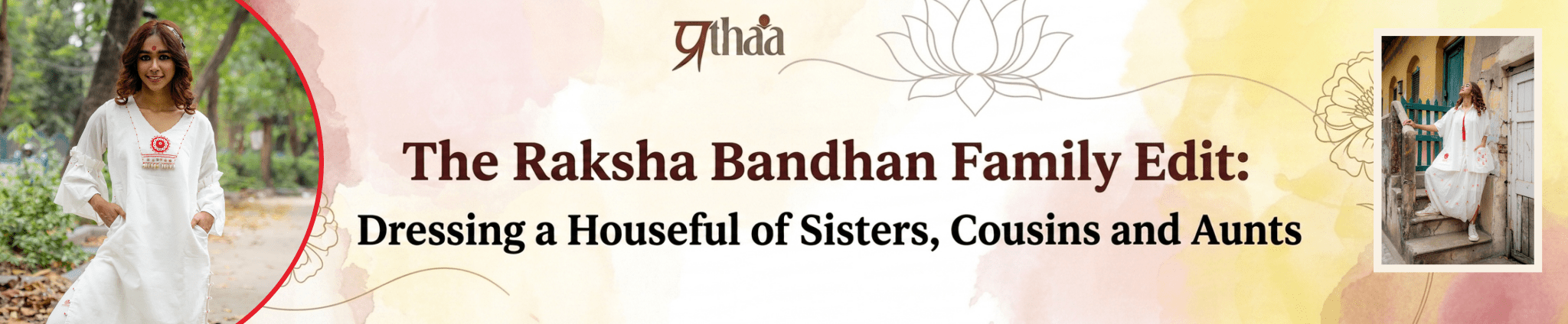 The Raksha Bandhan Family Edit: Dressing a Houseful of Sisters, Cousins and Aunts - Prathaa-weaving traditions