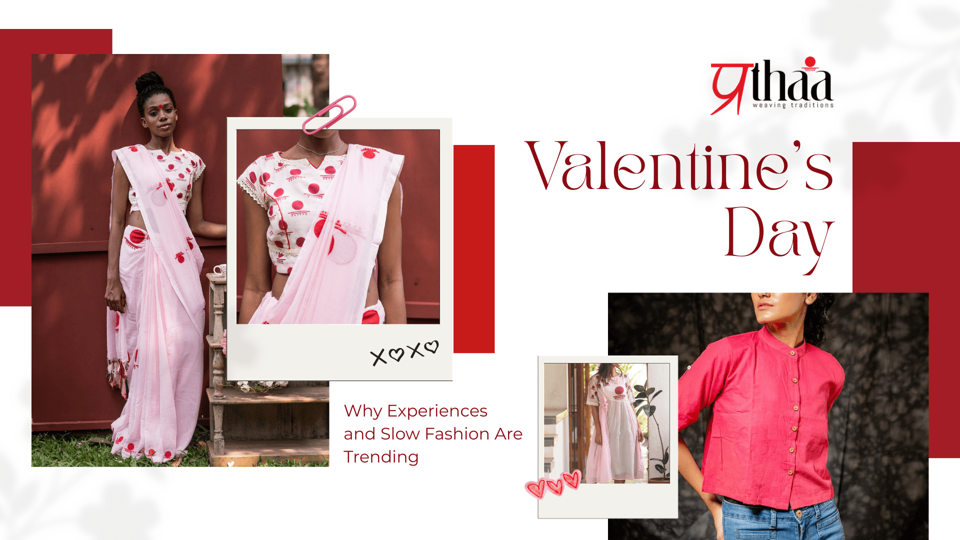 Valentine’s Day 2026: Why Experiences and Slow Fashion Are Trending - Prathaa-weaving traditions