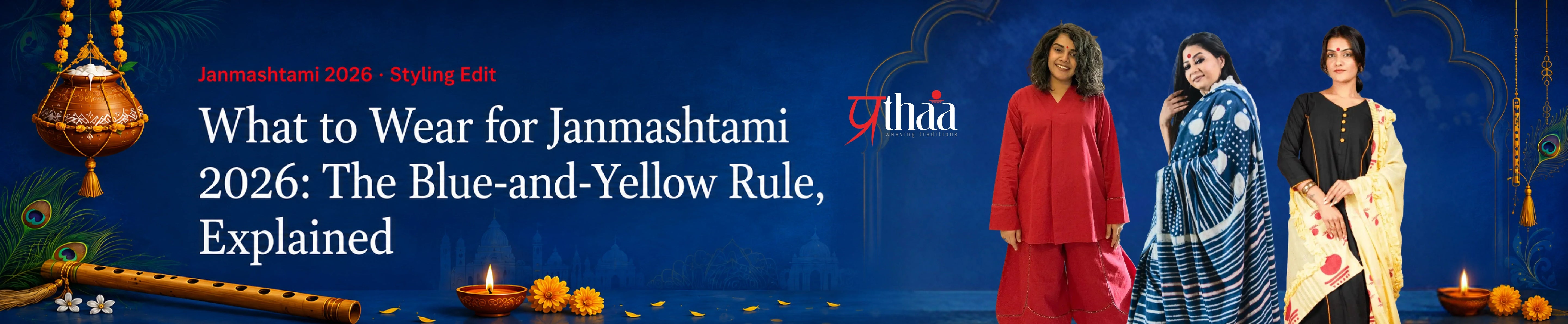 What to Wear for Janmashtami 2026: The Blue-and-Yellow Rule, Explained