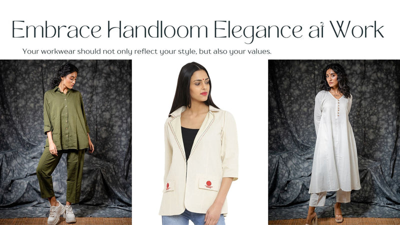 Embrace Handloom Elegance at Work with Prathaa - Prathaa-weaving traditions