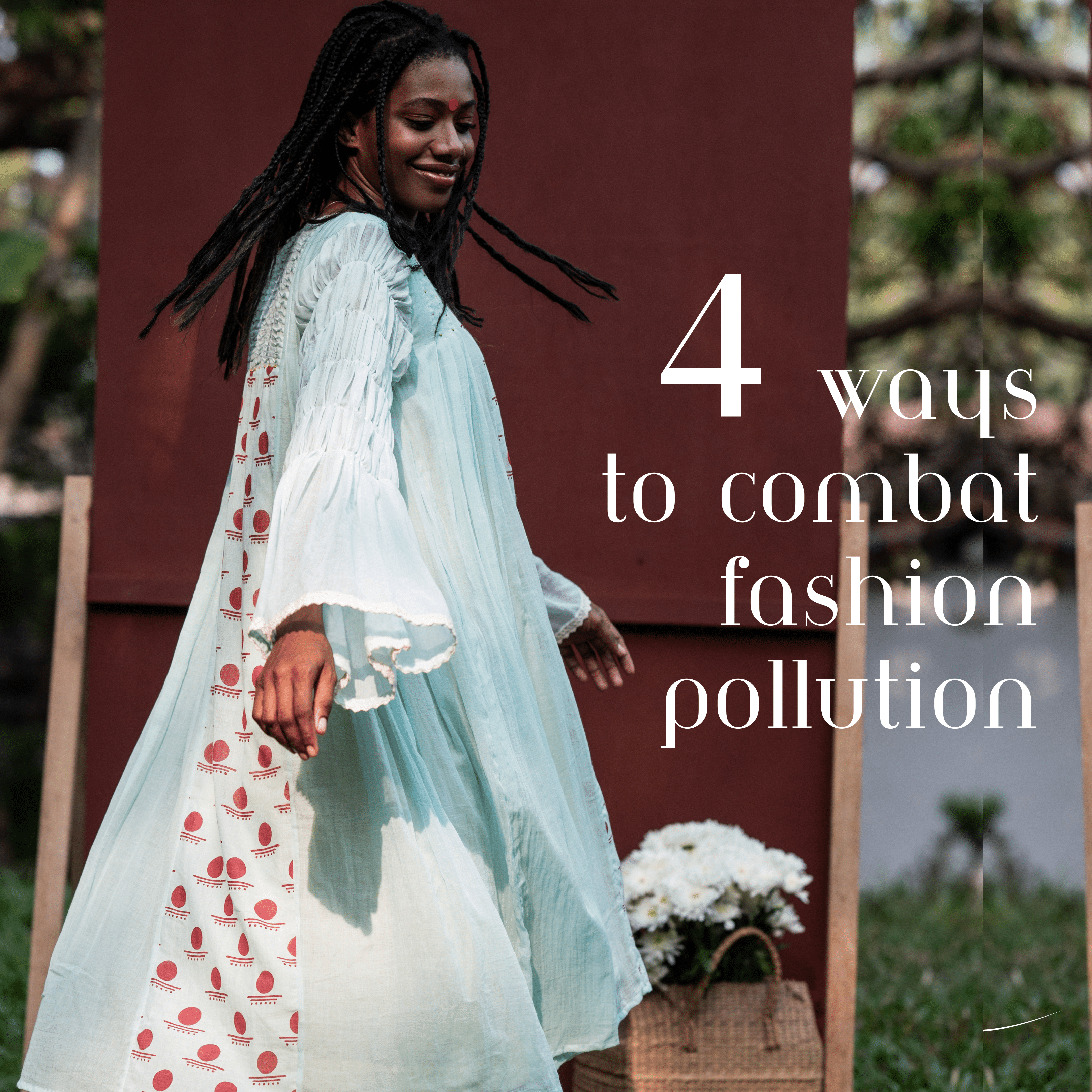 Four Ways To Combat Fashion Pollution - Prathaa-weaving traditions