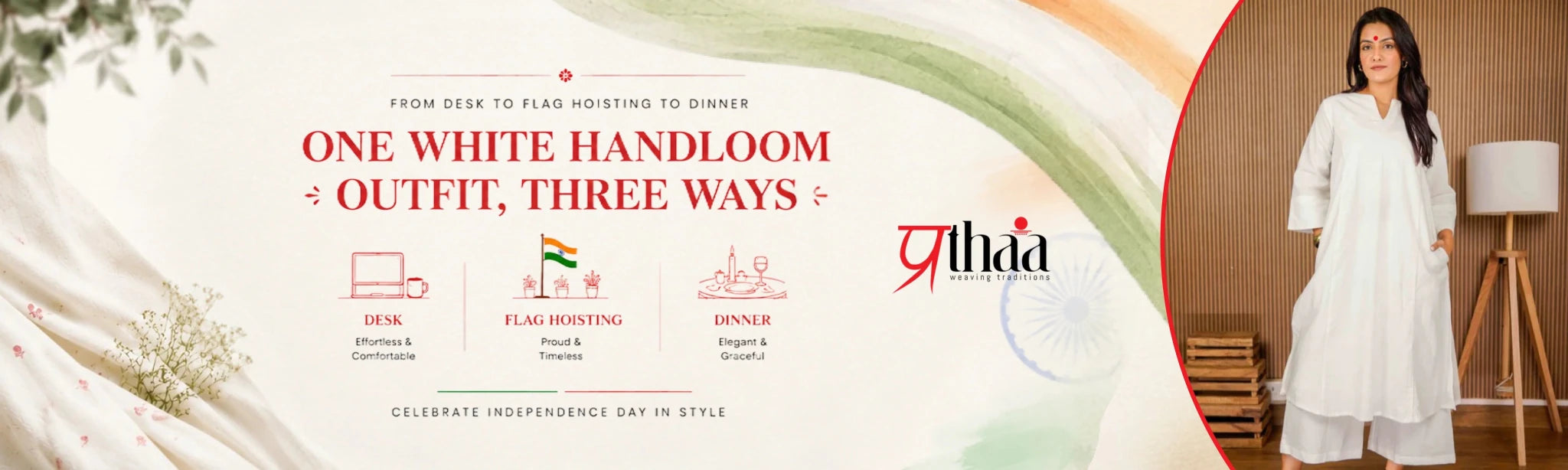 From Desk to Flag Hoisting to Dinner: One White Handloom Outfit, Three Ways - Prathaa-weaving traditions