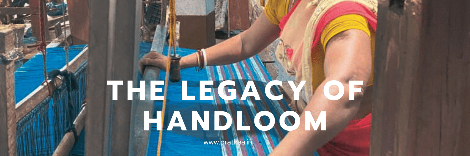 How does Handloom Contribute to Sustainable Fashion? - Prathaa-weaving traditions