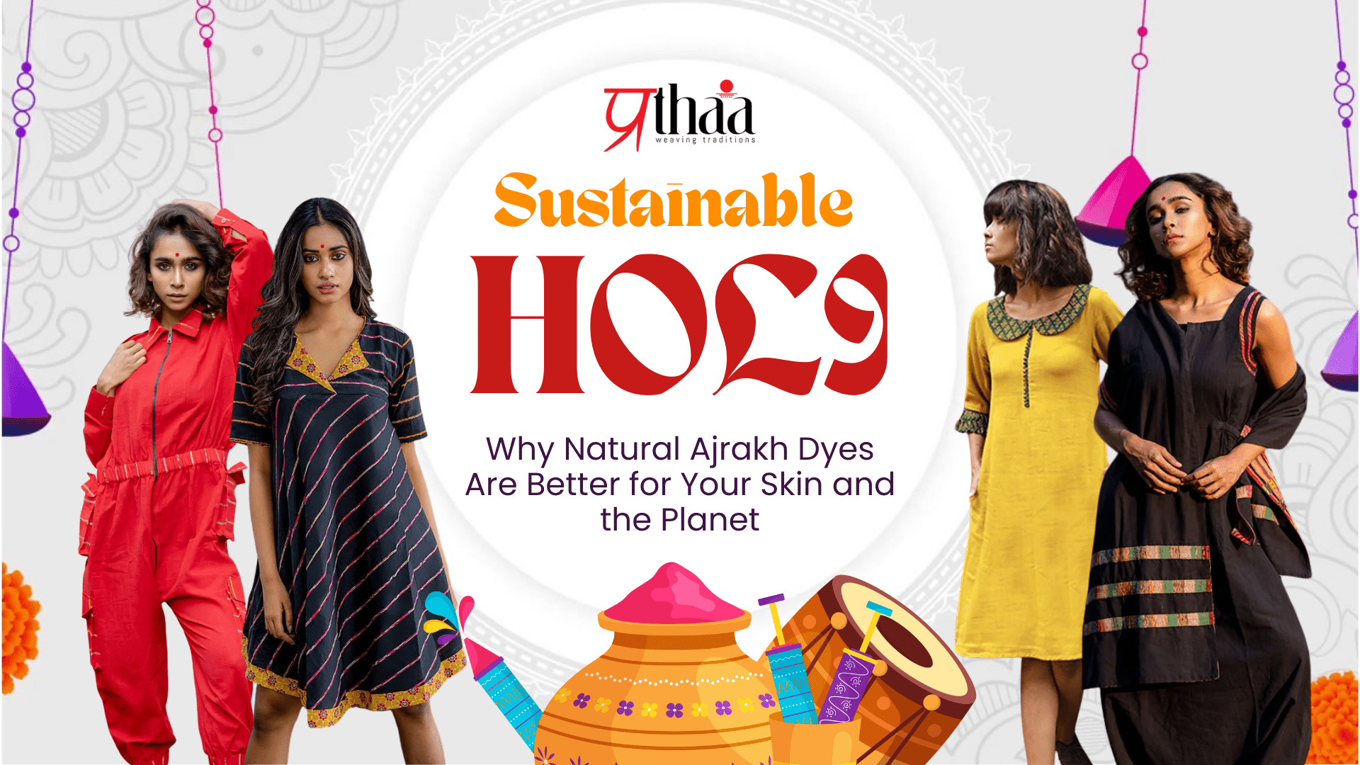 Sustainable Holi: Why Natural Ajrakh Dyes Are Better for Your Skin and the Planet - Prathaa-weaving traditions